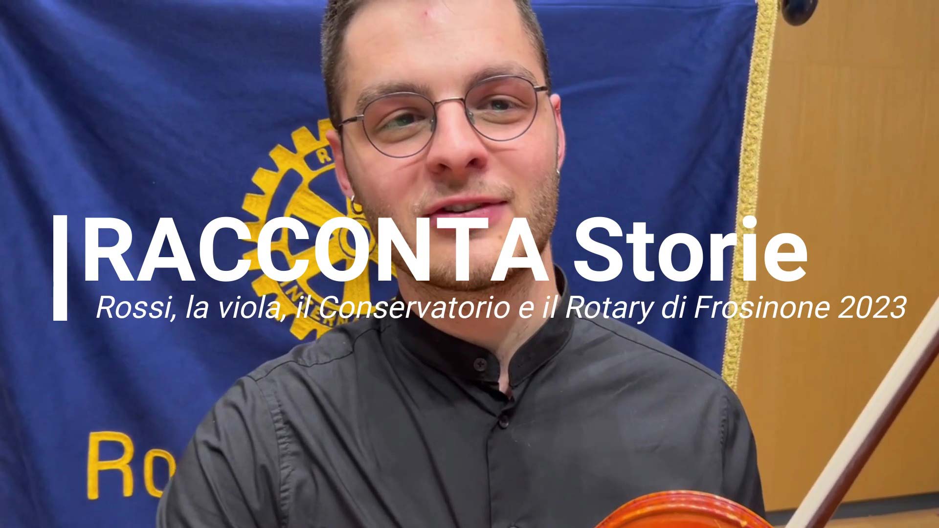 Racconta Storie: Rossi, la viola, il Conservatorio e il Rotary Club di Frosinone 2023