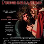 Passione Vivente itinerante ''L’Uomo della Croce''