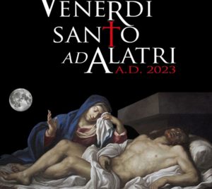 Venerdì Santo ad Alatri con la Passione di Cristo 2023